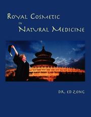 Cover of: Royal Cosmetic in Natural Medicine by Edwin Y. Zong M.B., D.O., D.O.M