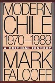 Cover of: Modern Chile 19701989 A Critical History