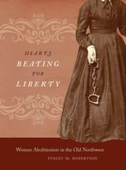 Cover of: Hearts Beating For Liberty Women Abolitionists In The Old Northwest