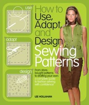 Cover of: How To Use Adapt And Design Sewing Patterns
