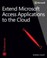 Cover of: Extend Microsoft Access Applications To The Cloud