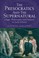 Cover of: The Presocratics And The Supernatural Magic Philosophy And Science In Early Greece