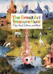 Cover of: The Great Art Treasure Hunt I Spy Red Yellow And Blue