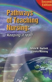 Cover of: Pathways Of Teaching Nursing Keeping It Real