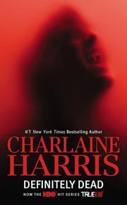 Cover of: Definitely Dead A Sookie Stackhouse Novel by Charlaine Harris