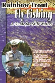 Cover of: Rainbow Trout Fly Fishing A Guide For Still Waters For Intermediate To Advanced Fly Fishers And Other Anglers by 
