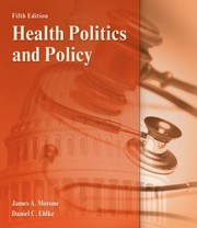 Cover of: Health Politics And Policy James A Morone Daniel C Ehlke by 