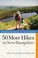 Cover of: Explorers Guide 50 More Hikes In New Hampshire Day Hikes And Backpacking Trips From Mount
