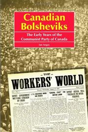 Cover of: Canadian Bolsheviks: The Early Years of the Communist Party of Canada