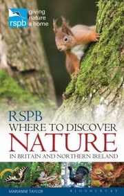 Cover of: Rspb Where To Discover Nature In Britain And Northern Ireland by 