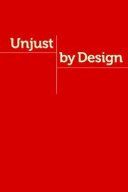 Cover of: Unjust By Design Canadas Administrative Justice System