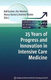 Cover of: 25 Years Of Progress And Innovation In Intensive Care Medicine