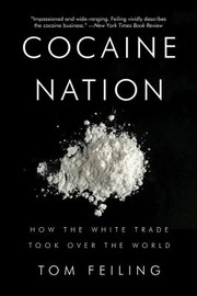 Cover of: Cocaine Nation How The White Trade Took Over The World by 