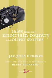 Cover of: Tales From The Uncertain Country And Other Stories