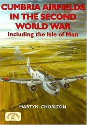 Cover of: Cumbria Airfields In The Second World War Including The Isle Of Man