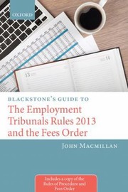 Cover of: Blackstones Guide To The Employment Tribunals Rules 2013 And The Fees Order
