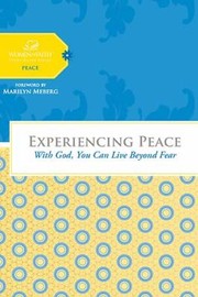 Cover of: Experiencing Peace With God You Can Live Beyond Fear