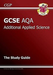 Cover of: GCSE Additional Applied Science AQA Revision Guide