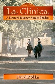 Cover of: La Clnica A Doctors Journey Across Borders