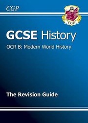 Cover of: Gcse History Ocr B Modern World The Revision Guide