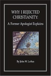 Cover of: Why I Rejected Christianity: A Former Apologist Explains