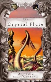 Cover of: The Crystal Flute | A. J. Kelly