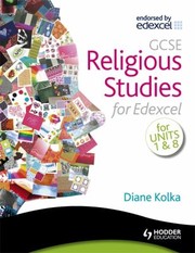 Cover of: Gcse Religious Studies For Edexcel Religion And Life Unit 1 And Religion And Society Unit 8