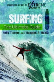 Cover of: Surfing The Ultimate Guide