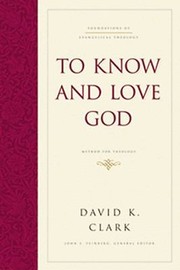 Cover of: To Know And Love God Method For Theology