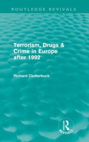 Cover of: Terrorism Drugs Crime In Europe After 1992 by 