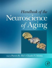 Cover of: Handbook Of The Neuroscience Of Aging by 