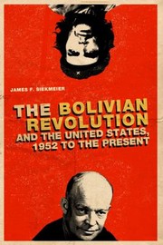 Cover of: The Bolivian Revolution And The United States 1952 To The Present