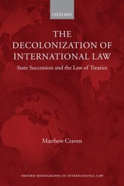 Cover of: The Decolonization Of International Law State Succession And The Law Of Treaties by 