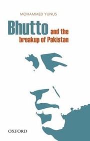 Cover of: Bhutto And The Breakup Of Pakistan