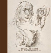 Cover of: Drer And Beyond Central European Drawings Before 1700 In The Metropolitan Museum Of Art Exhibition 3412 3912