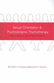 Cover of: Sexual Orientation And Psychodynamic Psychotherapy Sexual Science And Clinical Practice
