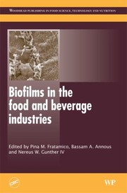 Cover of: Biofilms in the Food and Beverage Industries
            
                Woodhead Publishing Series in Food Science Technology and Nutrition Hardcover by 