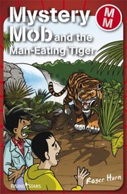 Mystery Mob And The Man Eating Tiger by Roger Hurn