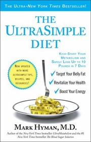 Cover of: The Ultrasimple Diet Kickstart Your Metabolism And Safely Lose Up To 10 Pounds In 7 Days