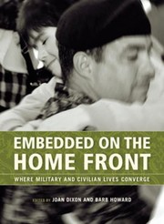 Embedded On The Home Front Where Military And Civilian Lives Converge by Barb Howard