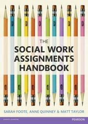 Cover of: The Social Work Assignments Handbook A Practical Guide For Students by 