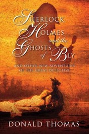 Cover of: Sherlock Holmes And The Ghosts Of Bly And Other New Adventures Of The Great Detective by 