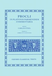 Cover of: Procli In Platonis Parmenidem Commentaria Tomus Ii Libros Ivv Continens
