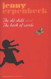 Cover of: The Old Child And The Book Of Words