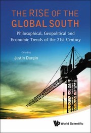 Cover of: The Rise Of The Global South Philosophical Geopolitical And Economic Trends Of The 21st Century