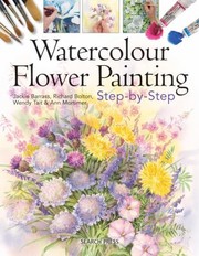 Cover of: Watercolour Flower Painting Stepbystep by 