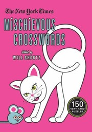 Cover of: The New York Times Mischievous Crosswords 150 Easy To Hard Puzzles