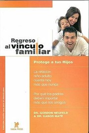 Cover of: Regreso Al Vnculo Familiar Protege A Tus Hijos by 
