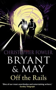 Cover of: Bryant And May Off The Rails