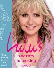 Cover of: Lulus Secrets To Looking Good